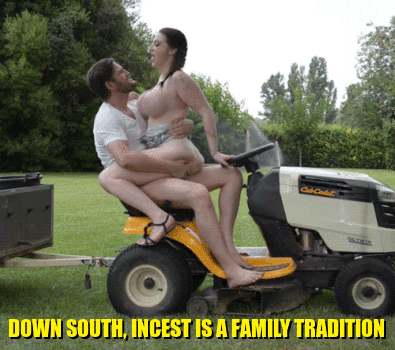 familygame:  Family tradition.   Yes, Incest should be a family tradition all the