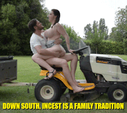 familygame:  Family tradition.   Yes, Incest should be a family tradition all the time and every where!! A family that fucks together stays together !! It should be the law of the land !!!