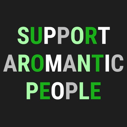 genderqueerpositivity: (Image description: a black background with the words “support aromanti