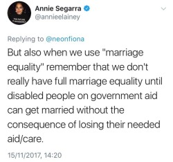 science-sexual:  thefibrodiaries:  As disabled members of the lgbt community we should be celebrating marriage equality, right? but unfortunately us disabled people who rely on government support to survive risk losing everything and becoming totally