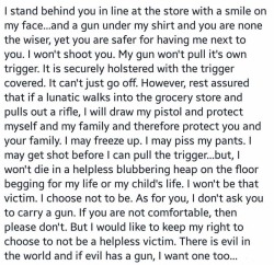 Well said!! I carry a concealed pistol every