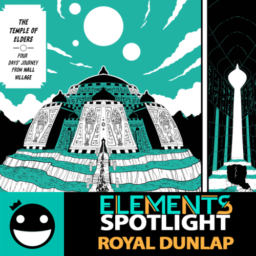ELEMENTS: EARTH SPOTLIGHTROYAL DUNLAPCOMIC CREATOR Royal Dunlap (RAD) is a Midwest-based illustrator