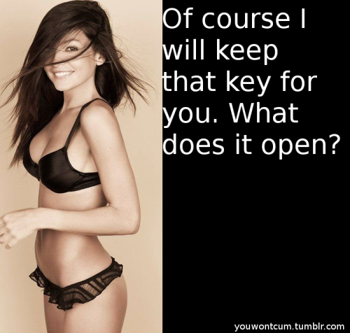 youwontcum:  Of course I will keep that key for you. What does it open?