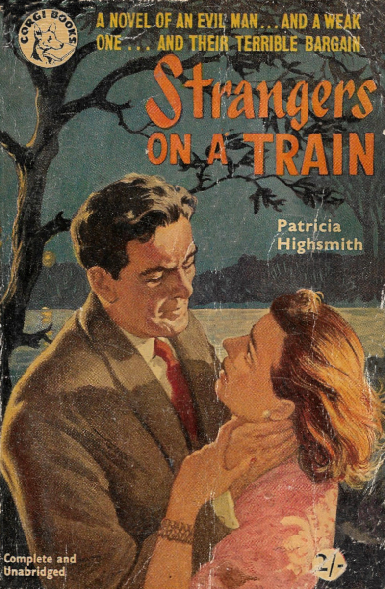 Strangers On A Train, by Patricia Highsmith (Corgi, 1952).From a box of books bought