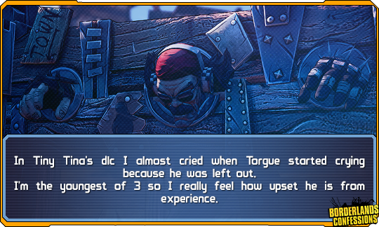 borderlandsconfessions:  In Tiny Tina’s dlc I almost cried when Torgue started