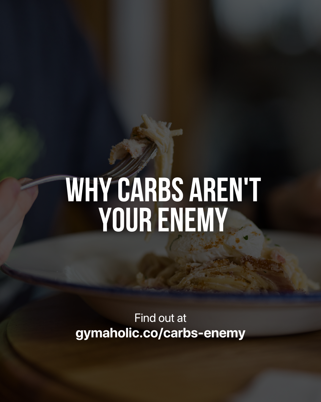 Why Carbs Aren’t Your Enemy