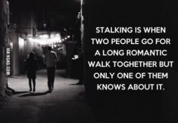 9gag:  The finer points of stalking 