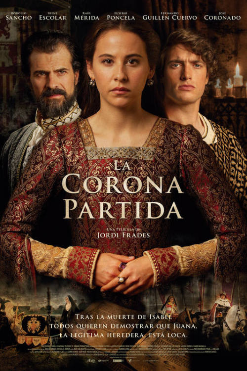 lacortedecastilla:♛Poster of the film “La corona partida” ♛After the death of Isabel everyone wants 