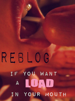 Bicumeater50:  Yes💖💖 I Want Load After Load In My Mouth💋👅👅👅👅