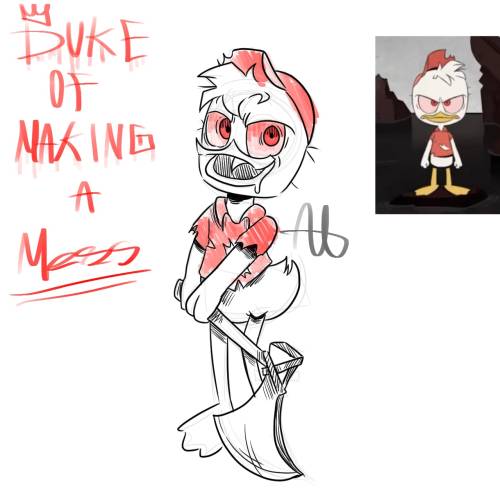 I Was Rewaching Ducktales And This Episode With Duke Of Making A Mess. I Knew What I Needed To Draw.