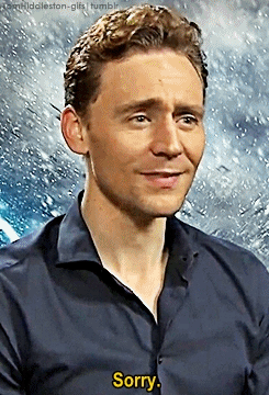 lokisarmy1964:  coporolight:  tomhiddleston-gifs:   Thomas Sorry William Hiddleston