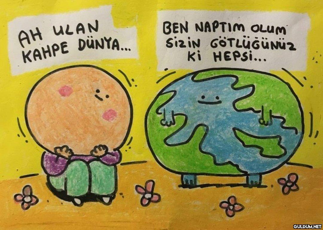 AH ULAN KAHPE DÜNYA... 1 &...