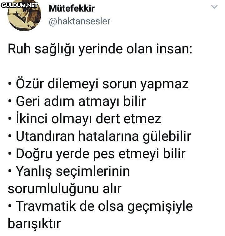 Ruh sağlığı yerinde olan...