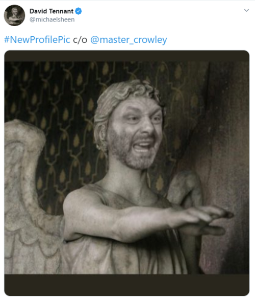 fuckyeahgoodomens:  Michael Sheen changed his twitter name to ‘David Tennant’, his profile pic to a weeping angel with his face and is being feral.