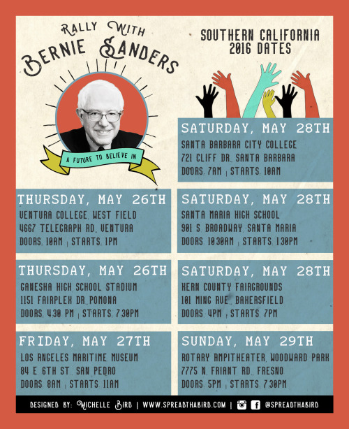 Upcoming Bernie Sanders’ rallies in Southern California! Designed by: Michelle Bird