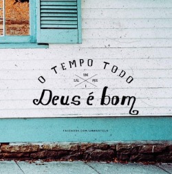 fabulismo:  E Deus é bom o tempo todo