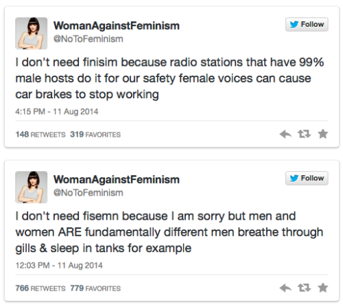 micdotcom:Hilarious Twitter account nails the ignorance of #WomenAgainstFeminismFollow micdotcom 