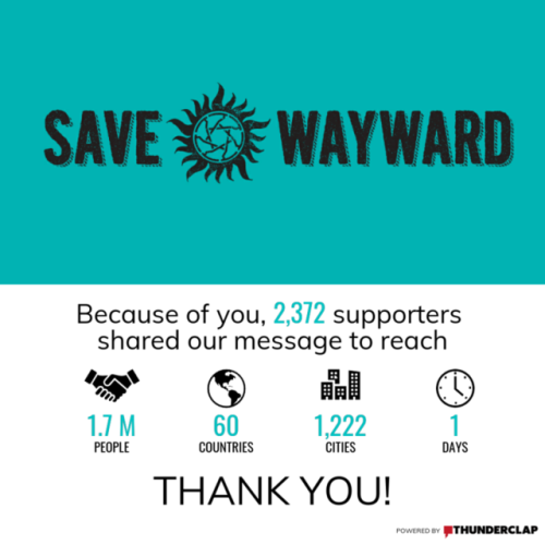 Thank you to EVERYONE who supported today’s Save Wayward Sisters thunderclap! It was a huge su