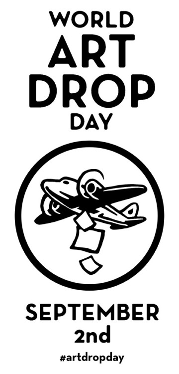 mrjakeparker:
“An open call to action to ALL artists everywhere!  Announcing WORLD ART DROP DAY on September 2nd
All artists, (that means students and professionals, painters and cartoonists, sculptors and illustrators, animators and fine artists,...