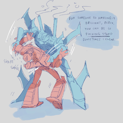 brainstorm grips perceptor by his shoulder plating and violently shakes him back and forth, wings flared and smoke rising from his little turret things. perceptor looks disgruntled from being shaken, his hands loosely gripping brainstorms arms. brainstorm yells at him: "for someone so amazingly brilliant, percy, you can be so fucking stupid sometimes i swear-"