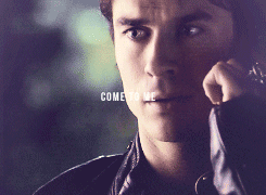 indamonseyes:  Damon’s words of love. 