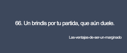 las-ventajas-de-ser-un-marginado:  -365 Brindis.