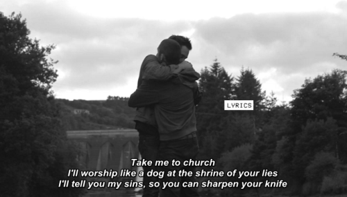 Hozier - Take Me To Church