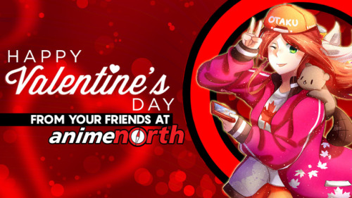animenorthcompass:  Happy Valentine’s Day from Anime North!