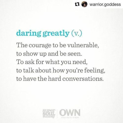 #Repost @warrior.goddess (@get_repost)・・・Dare to be you #DaringGreatly