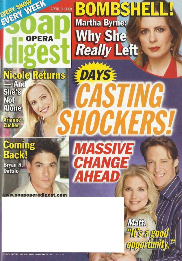 Classic SOD Cover Date: April 8, 2008
(left top) Arianne Zucker (Nicole, DAYS OF OUR LIVES)
(left bottom) Bryan Dattilo (Lucas, DAYS OF OUR LIVES)
(right top) Martha Byrne (ex-Lily, AS THE WORLD TURNS)
(right bottom) Melissa Reeves & Matthew Ashford...