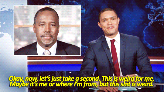 sandandglass:The Daily Show, November 9, 2015 - Trevor Noah questions why Ben Carson is so adamant h