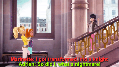 earthboundpenguin:  So… in the English version of “Dark Blade”, this happens:nightmare… knight… mare..ADRIEN YOUR CHAT IS SHOWING but at least Marinette is clueless (let’s face it, if she had actually connected the dots she would have fallen