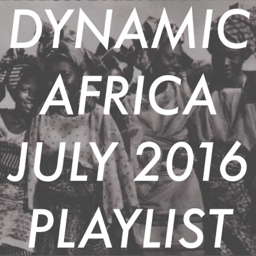 Dynamic Africa July 2016 Playlist.Even with a slowed down tone and tempo, Nigerian singer Simi’s cov