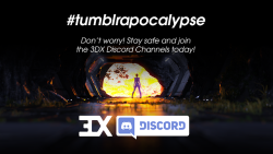 hashtag-3dx:  the #tumblrapocalypse is near but we are already very active on discord, join us there and get updated on where we will end up. Join us at https://discord.gg/EqhyVab and please share this post with your followers too. 