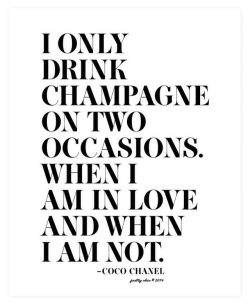   I Only Drink Champagne on Two Occasions &hellip;&hellip;&hellip;&hellip; ;)