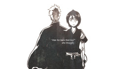 hyoudov:  “Well, you have changed, just a little bit”, she said to herself.  And that was the moment when Rukia recognized that Ichigo has grown up into a man.    1313 el primer paso es el reconocimiento ;)