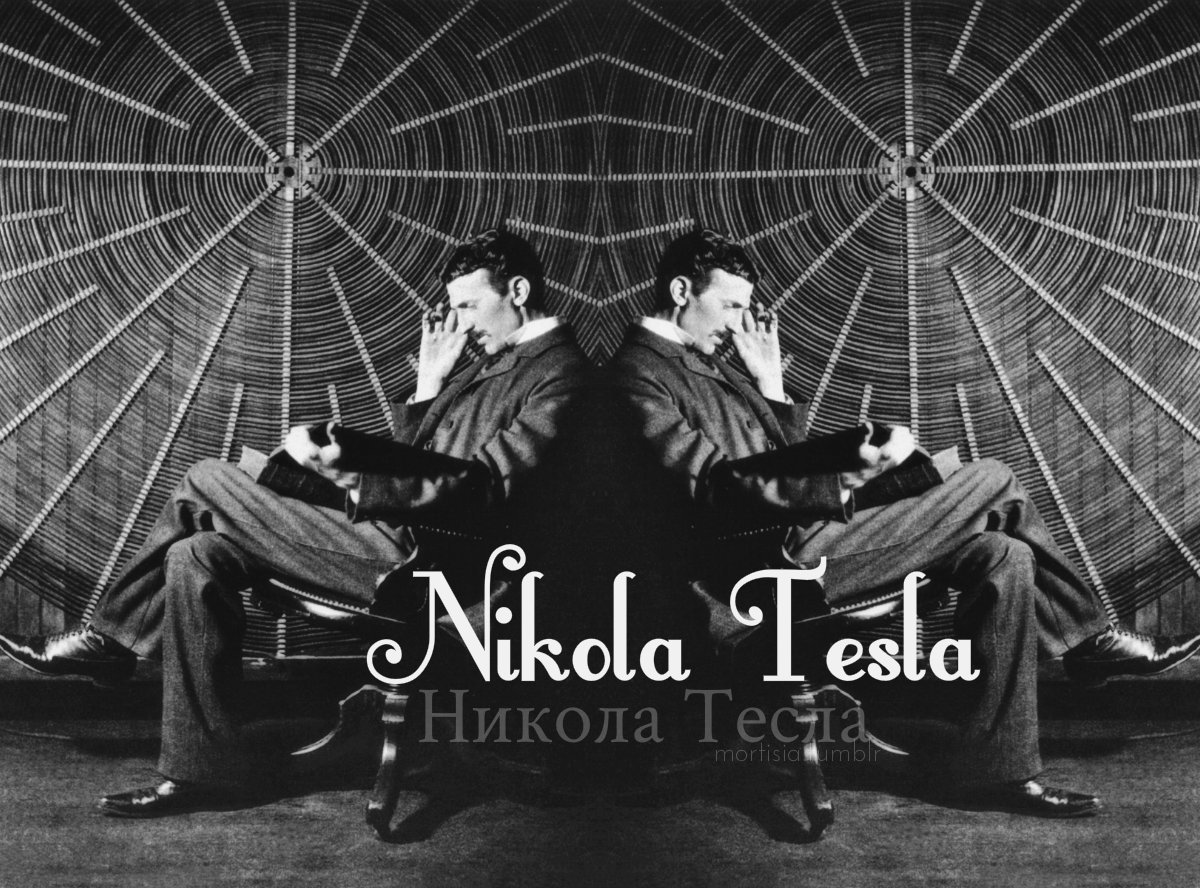 mortisia:  Nikola Tesla Nikola Tesla (10 July 1856 – 7 January 1943) was a Serbian-American