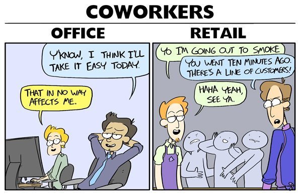 fun-ta-mental: raverenn:  pr1nceshawn:  Reasons Why Retail Jobs are Harder than Office