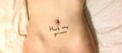 subservient-stray:  Request four: ‘Write ‘hurt me please’ somewhere on your body.’Complete with bonus bruises!