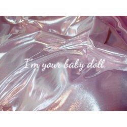 princessbabydoll0:  I’m your by baby doll