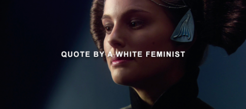 saintalia:  “a few lines of a poem equating being a woman to being the eye of the storm or a sword or some shit”  —another white feminist author every ~women of star wars~ gifset ever 