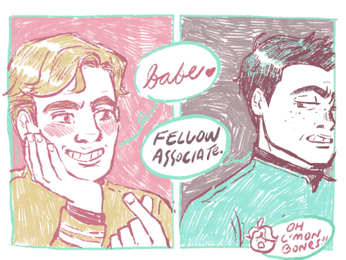 inkfinch:

current relationship status: babe / fellow associate [ image description: two panel digital comic with Jim Kirk, with a big grin and doing finger-heart, saying “Babe ♥” to Bones Mccoy who replies with “Fellow Associate”, looking cranky and halfway out of the panel already. At the bottom, a tiny Jim goes “Oh c’mon Bones!!” ] 