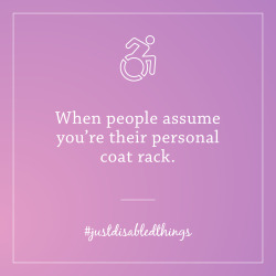 thedisabledlife:  [”When people assume