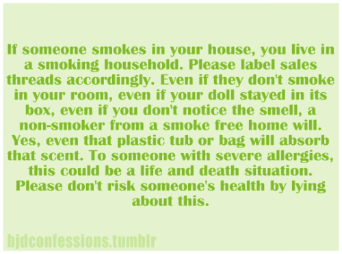 bjdconfessions:If someone smokes in your house, you live in a smoking household. Please label sales 