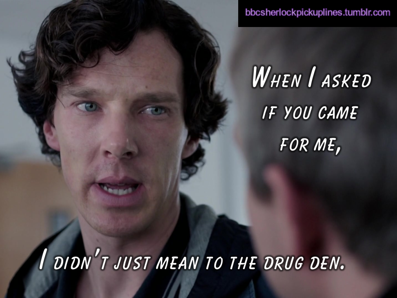 bbcsherlockpickuplines:The best of “Shezza,” from bbcsherlockpickuplines.