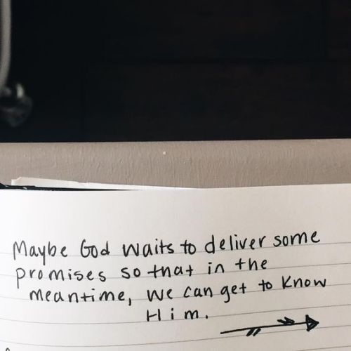 takeheartdaughter: when God says “wait”- get to know Him.