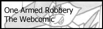 One Armed Robbery, a webcomic.