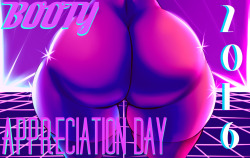 Rmk178:  Theterriblecon:  Booty Appreciation Day 2016   Prepare Friends, This May