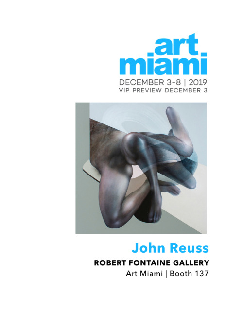 John Reuss at Robert Fontaine GalleryART MIAMI | December 3—8 Booth 137