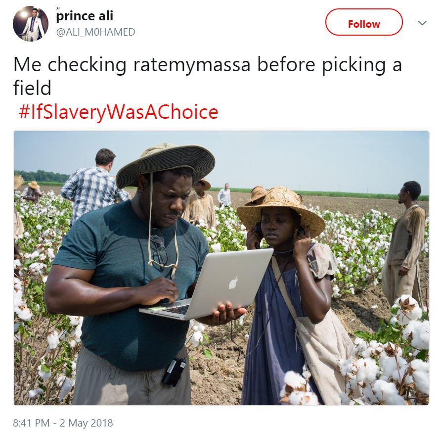 mesyman:  Black twitter doesn’t seem to be taking a rest with these #IfSlaveryWasAChoice